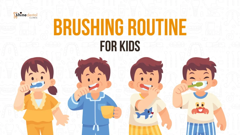 Brushing routine for kids for healthy and happt teeth
