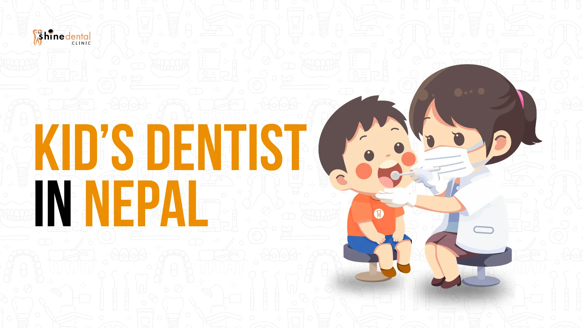 Kids Dentist in Nepal: When Is the Right Time for Your Child’s First Dental Checkup?